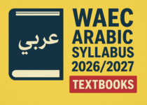 WAEC Arabic Syllabus 2026/2027 & Textbooks