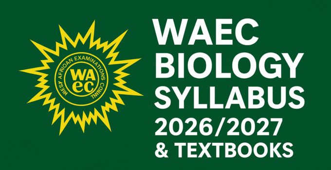WAEC Biology Syllabus 2026/2027 & Textbooks
