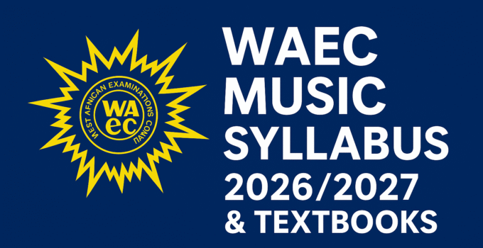WAEC Music Syllabus 2026/2027 & Textbooks