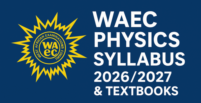 WAEC Physics Syllabus 2026/2027 & Textbooks
