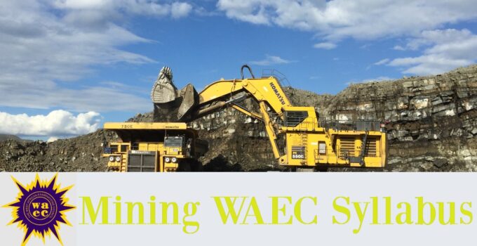 WAEC Mining Syllabus 2026/2027 & Textbooks