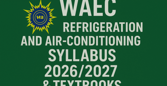 WAEC Refrigeration And Air-Conditioning Syllabus 2026/2027 & Textbooks
