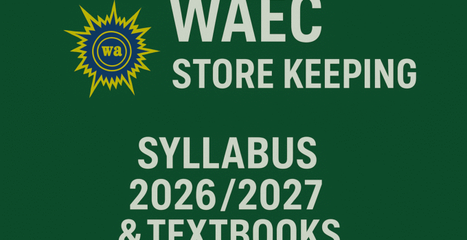 WAEC Store Management Syllabus 2026/2027 & Textbooks