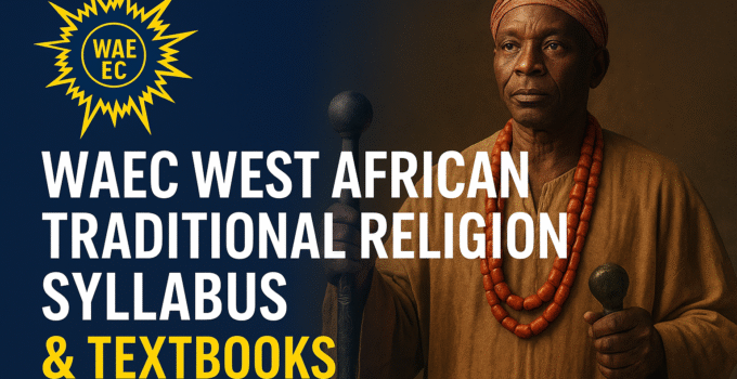 WAEC West African Traditional Religion Syllabus 2026/2027 & Textbooks
