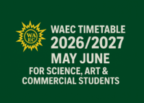 WAEC Timetable 2026/2027-May June for Science, Art & Commercial Students