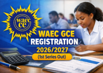 WAEC GCE Registration 2026/2027 (1st Series Out)