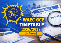 WAEC Timetable 2026: April 7th-19th June 2026/2027 For All Candidates