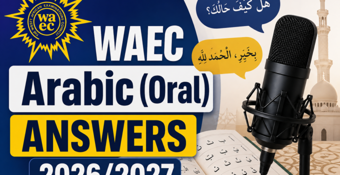 WAEC Arabic (Oral) Answers 2026/2027