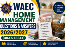 WAEC Home Management Answers (Obj & Essay) 2026/2027