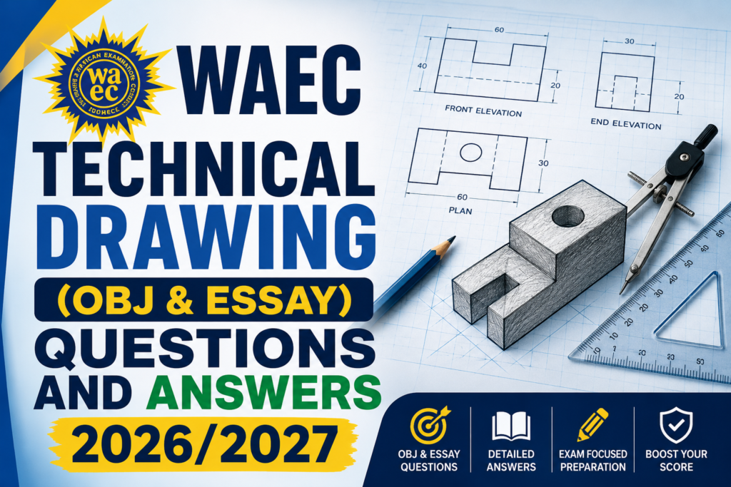 WAEC Technical Drawing 3 (Sketches, Building and Mechanical Drawing ...