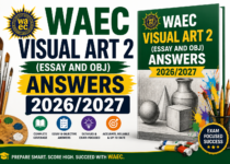 WAEC Visual Art 2 (Essay and Obj) Answers 2026/2027