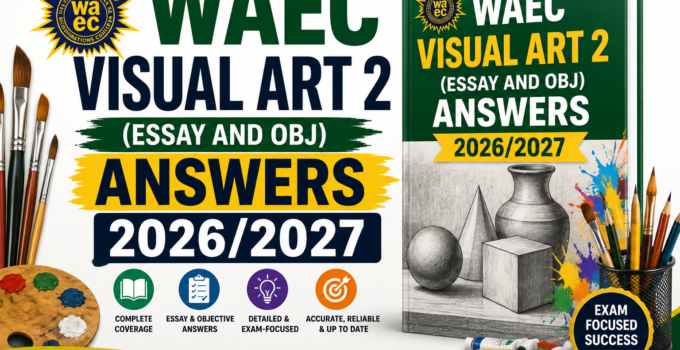 WAEC Visual Art 2 (Essay and Obj) Answers 2026/2027