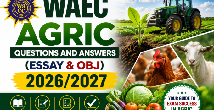 WAEC Agriculture Practical Answers 2026/2027