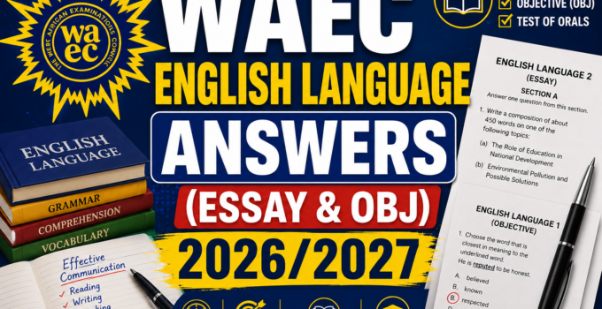 WAEC English Language Answers (Essay & OBJ) 2026/2027