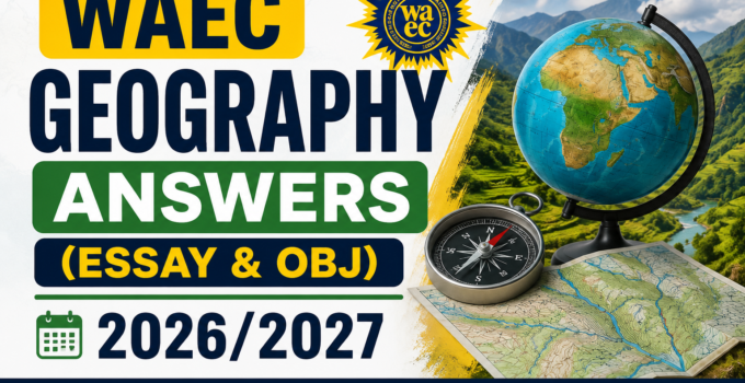 WAEC Geography Practical Answers 2026/2027