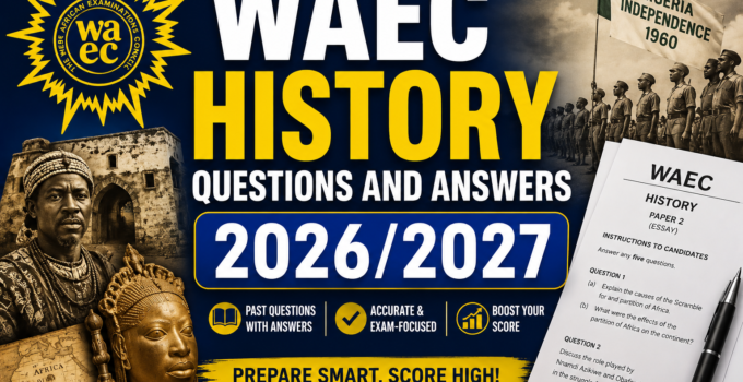 WAEC History Questions and Answers 2026/2027